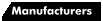 Manufacturers